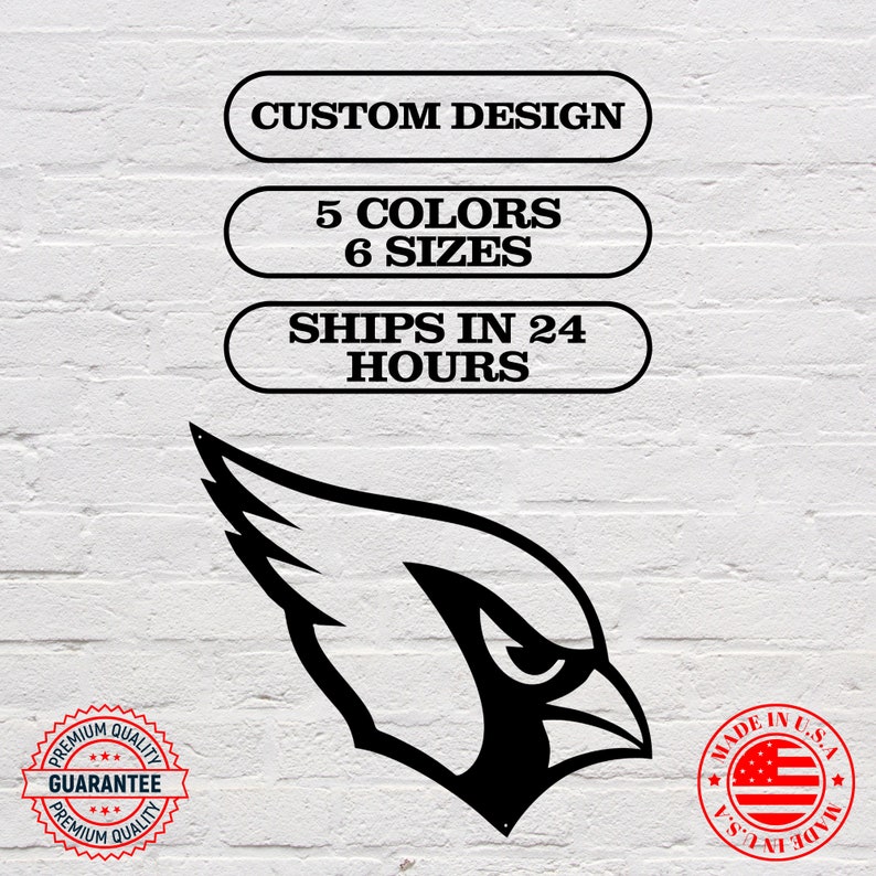 May include: Black and white metal silhouette of a cardinal bird head. The image includes the text "CUSTOM DESIGN", "5 COLORS", "6 SIZES", "SHIPS IN 24 HOURS", "PREMIUM QUALITY GUARANTEE", and "MADE IN U.S.A."