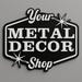 Your Metal Decor Shop