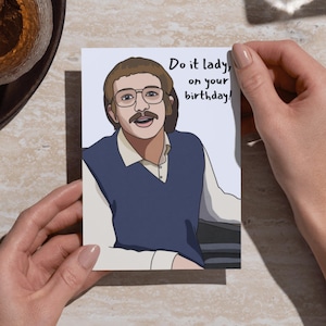 Chit Birthday Card | Funny Viral TikTok Meme Card | Jay Renshaw Character | Do It Lady On Your Birthday Quote | Humorous Birthday Card | A6