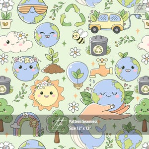 May include: Seamless pattern featuring a light green background with various eco-friendly illustrations. Includes smiling Earths, a sun, a rainbow, a whale, a bee, a recycling bin, a car, and flowers. The text "Pattern Seamless Size 12" x 12"" is also present.