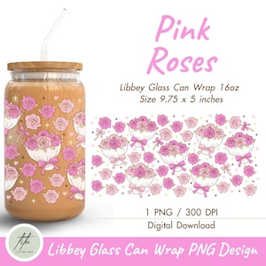 Pink Roses 16oz Libbey Glass Can Wrap PNG, Bouquet of Roses Glass Wrap, Romantic Cottage core Cup Wrap, Girly Flower Iced Coffee Cup Wrap