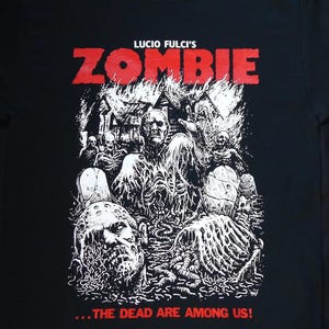 ZOMBIE - Lucio Fulcis ... De döda är bland oss! T-shirt