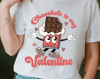 Chocolate Is My Valentine Sweatshirt, , Valentines Matching Shirts, Valentines Day T-Shirt, Cute Valentines Day Shirt, Gift For Valentine