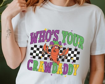 Who's Your Crawdaddy Mardi Gras Shirt,Mardi Gras Carnival Shirt,Retro Mardi Gras Shirt,Mardi Gras 2026 Louisiana Shirt,In My Mardi Gras Era