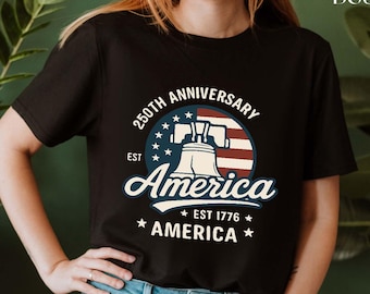 Happy 250th Birthday USA T-Shirt, America 250 Tee, Patriotic 4th of July Shirt,Independence Day USA Shirt, 1776-2026, Est 1776 America Shirt