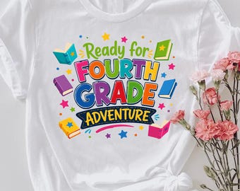 Ready For Fourth Grade Shirt, 4th Grade Shirt, Back To School Tee, Student Shirt, School Spirit Shirt, Kids Grade Shirt