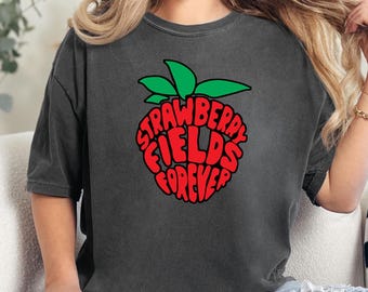 Comfort Colors® Strawberry Fields Forever Tshirt, Strawberry Festival Shirt, Women's Botanical Shirt, Strawberry Gift, Cute Strawberry Shirt