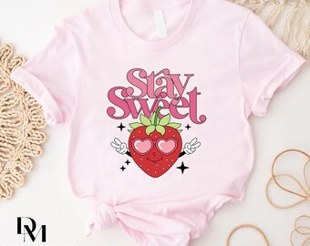 Strawberry Shirt, Stay Sweet Strawberry Tshirt,Strawberry Festival Shirt for Her,Strawberry Gift,Garden Botanical Shirt,Fruit Strawberry Tee