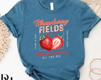 Strawberry Fields Forever Shirt,Strawberry Shirt for Women,Beatles Strawberry Fields Rock Shirt, Music Lover Strawberry Tee,Strawberry Gift