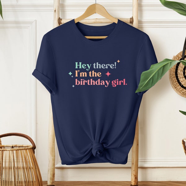 I'am the Birthday Girl T-Shirt, Funny Birthday Tee, Retro Birthday Queen Party Gift for Her, Cute Colorful Birthday Tee, Teenager Cool Shirt