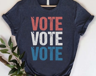Vote Tshirt, Vote Election Shirt, Vote Shirts, Politics Shirt, Voting Shirt, Voter Registration T-Shirt, Vote Shirt Women, Election Day Tee