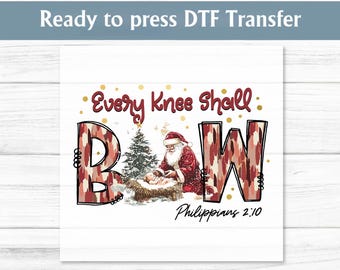 Every Knee Shall Bow DTF Transfer, Trendy Christmas, Faith, Religious Holiday Print, Jesus, Merry, Christmas DTF Transfers Ready To Press