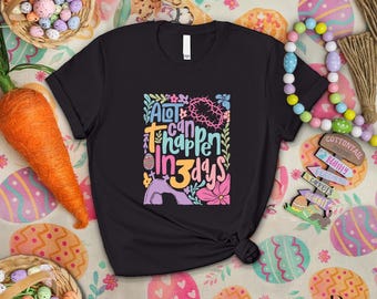Camiseta "Muchas cosas pueden pasar en 3 días", camiseta de Jesús de Pascua, camiseta cristiana de Pascua, camiseta de Jesús, regalo cristiano, camiseta familiar de Pascua, camiseta de Él ha resucitado