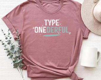 Type ONEderful Type 1 Diabetes T Shirt, Diabetes Awareness Shirts, Diabetic Shirt for Women, In November We Wear Blue, Diabetes Warrior Gift