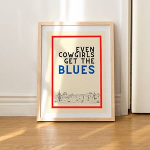 Even Cowgirls Get The Blues Wall Print, Digital Download Print, Retro Wall Decor, Large Printable Art, Downloadable Prints