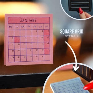 May include: A pink sticky note calendar for January with a grid stencil and the text "SQUARE GRID STENCIL". The calendar shows the days of the month, with the word "JANUARY" at the top.