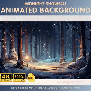 May include: An animated background featuring a snowy forest at night. The scene shows a path through the trees with falling snow and a glowing light in the distance. The text "MIDNIGHT SNOWFALL ANIMATED BACKGROUND" is at the top of the image. The text "ULTRA HD 4K OR HD 1080P | 60 FPS | SEAMLESS LOOP" is at the bottom of the image.