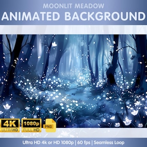 May include: Animated background featuring a moonlit forest with a path leading through the trees. The forest floor is covered in white flowers and glowing lights. The text "MOONLIT MEADOW ANIMATED BACKGROUND" is at the top of the image. The text "Ultra HD 4k or HD 1080p | 60 fps | Seamless Loop" is at the bottom of the image.