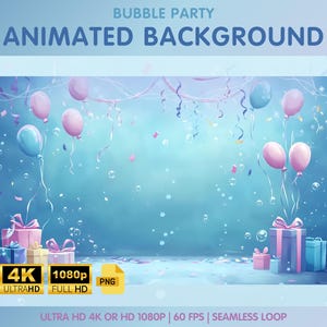 Puede incluir: Fondo animado con el texto "BUBBLE PARTY" y "ANIMATED BACKGROUND". La imagen presenta globos rosas y azules, cajas de regalo, confeti y burbujas sobre un fondo azul claro. Incluye opciones 4K Ultra HD y 1080p Full HD.
