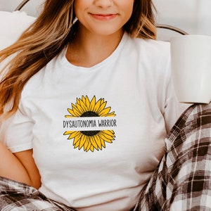 Dysautonomia T-Shirt; Dysautonomia Warrior Tee; Cute Dysautonomia Sunflower Shirt; POTS Syndrome T-Shirt; Cute Chronic Illness Apparel