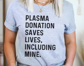 Plasma Donation Saves Lives T-Shirt; Immunoglobulin Recipient Awareness Tee; SCIG and IVIG Infusion Day Shirt; Immunodeficiency Apparel