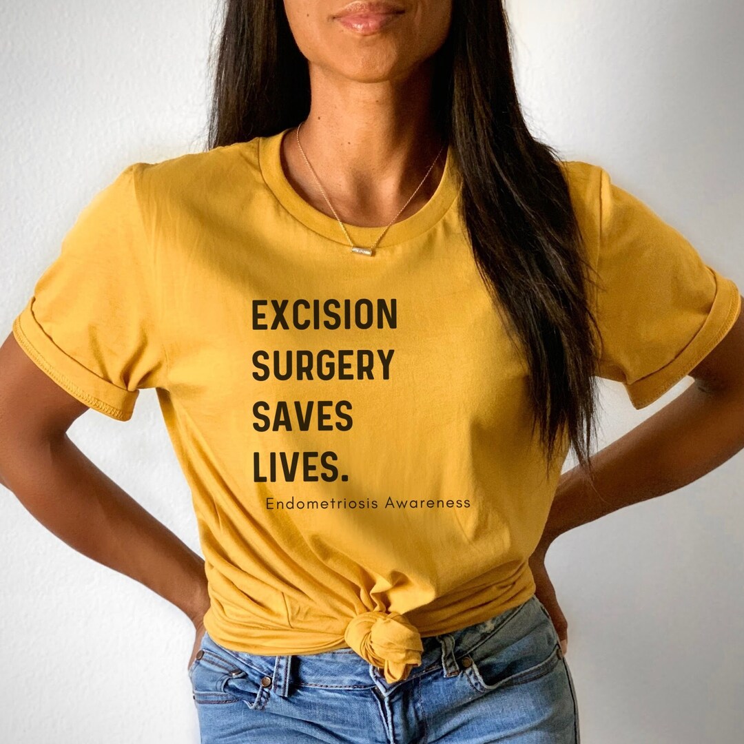 Excision Surgery Saves Lives T Shirt Endometriosis Awareness Shirt