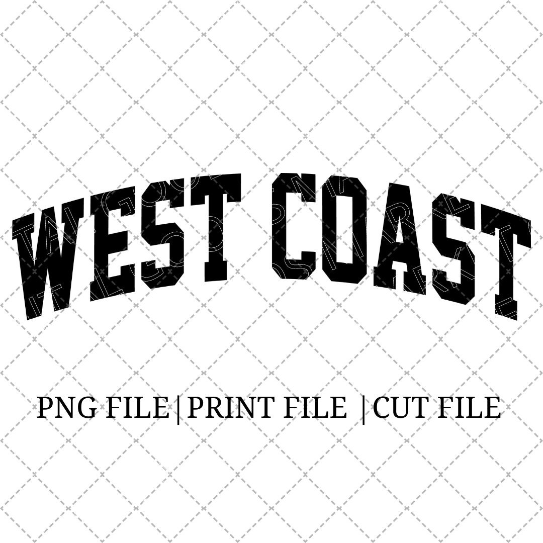 West Coast PNG Digital Download Trendy SVG California Cricut File