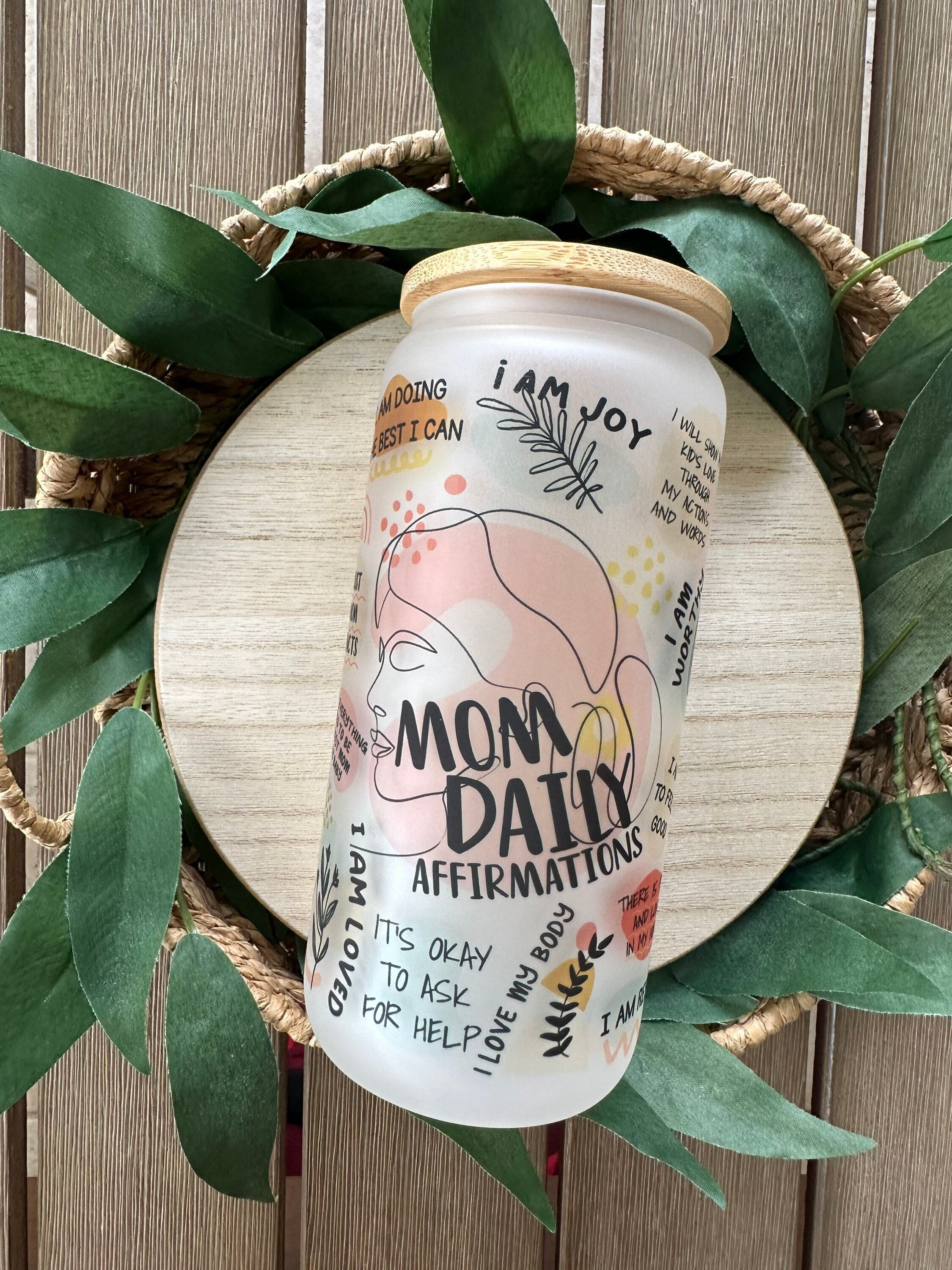 Mom Affirmations Beer Can cup 20 oz