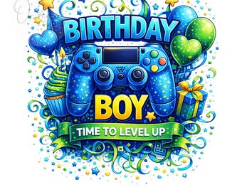 Birthday Boy Time to Level Up PNG, Video Game Birthday Gamer Boys, Birthday Boy Level Up Gamer, Sublimation Design, Digital Download PNG