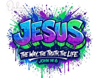 Graffiti Jesus PNG, The Way The Truth The Life PNG, Christian Bible Verse Clipart, Faith Png, Sublimation Designs, Digital Download PNG