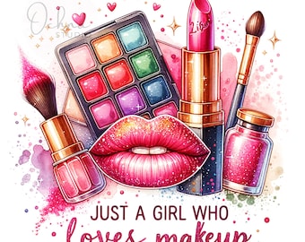May include: A watercolor illustration of makeup products, including a lipstick, eyeshadow palette, and brushes. The illustration features a pink and gold color scheme and the text "Just a girl who loves makeup".