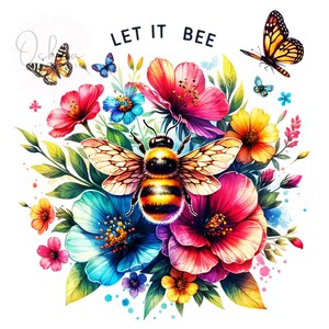 Spring Floral Let it Bee PNG, BEE Png, Floral Bee Clipart, Let It Bee Clipart, Shirt Sublimation, Digital Download PNG