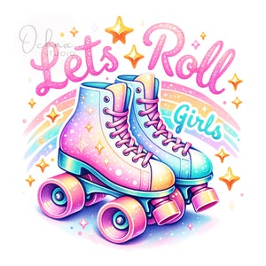 Lassen Sie uns Mädchen PNG rollen, Glitzer-Rollschuhe PNG, alles Gute zum Geburtstag, Schlittschuhe Geburtstag, T-Shirt-Design, Sublimationsdesign, digitaler Download PNG