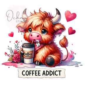 Cute Highland Cow Clipart, Highland Cow Coffee Addict PNG, Valentines Highland, Sublimation Design, Shirt Sublimation, Digital Download PNG
