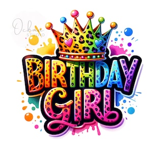 May include: A colorful birthday girl graphic with a leopard print crown and the words "Birthday Girl" in a rainbow font.