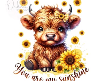 Cute Highland Cow Clipart, You Are My Sunshine PNG, Sunflower Heifer Cow, Summer Highland Cow, Sublimation Design, Digital Download PNG