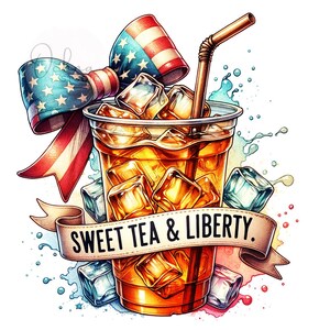 Sweet Tea and Liberty PNG, Sweet Tea Png, America png, July 4th Png, 4th of July Tea, Preppy png, Sublimation Designs, Digital Download PNG