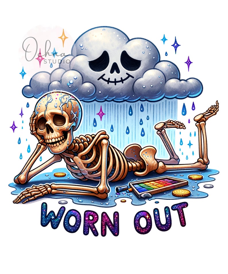 Skeleton Time Out Worn Out PNG, Exhausted, Snarky Skeleton Clipart, Funny Tired Skeleton ...
