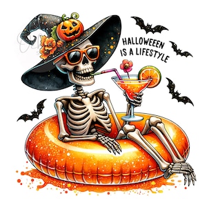 May include: A skeleton wearing a witch hat and sunglasses is relaxing in a pool float with a cocktail. The text "Halloween is a lifestyle" is written above the skeleton.