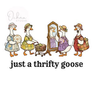 Pode incluir: Ilustração de quatro gansos vestidos com roupas vintage, fazendo compras e admirando-se em um espelho. O texto "just a thrifty goose" está na parte inferior. Os gansos usam chapéus e carregam itens.