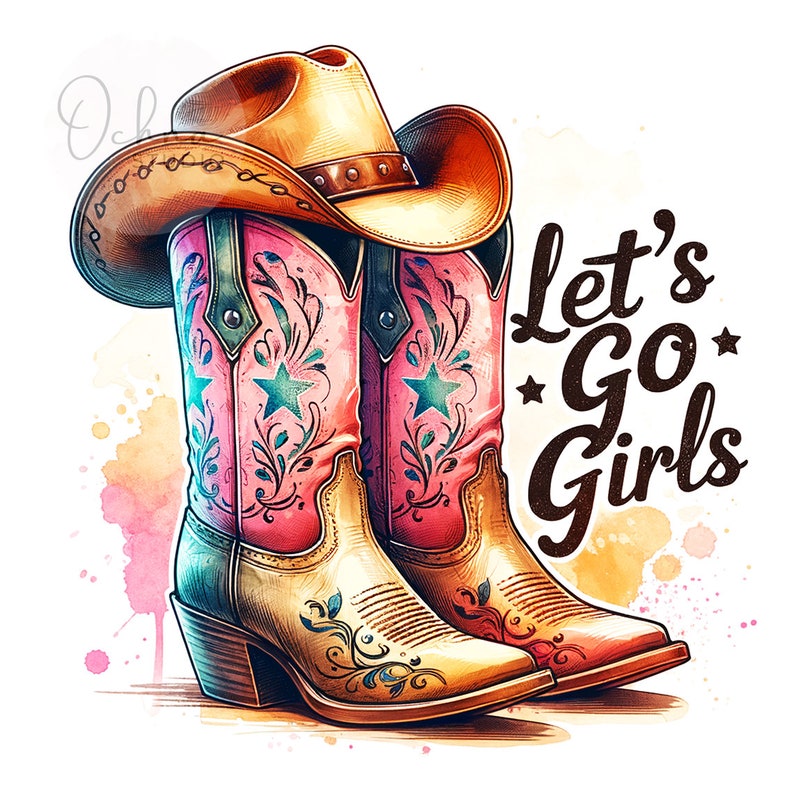 Op de afbeelding: Waterverfillustratie van een cowboyhoed en roze cowboylaarzen met turquoise ster- en bloemmotieven. De laarzen worden gecombineerd met een bruine cowboyhoed. De tekst "Let's Go Girls" is in bruin schrift geschreven.