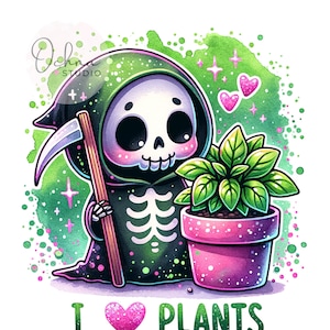 I Love Plants PNG, Grim Reaper Clipart, Gardening PNG, Sarcastic Png, Skeleton Png, Shirt Sublimation Design, Digital Download PNG