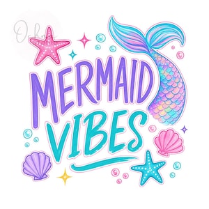 Mermaid Vibes PNG, Mermaid Tail Design, Beach Girl Png, Coastal Summer Mermaid PNG, Ocean Lover, Sublimation Designs, Digital Download PNG