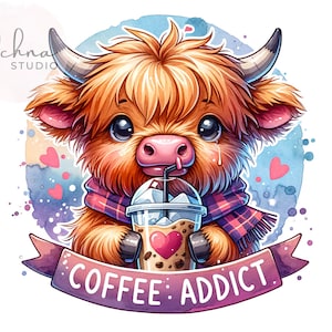 Cute Highland Cow Clipart, Highland Cow Coffee Addict PNG, Sublimation Design, Shirt Sublimation, Digital Download PNG