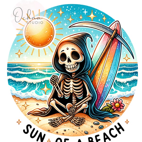 Sun of a Beach PNG, Funny Summer Skeleton, Beach Vibes, Sarcastic PNG, Snarky Skeleton Png, Sublimation Designs, Digital Download PNG