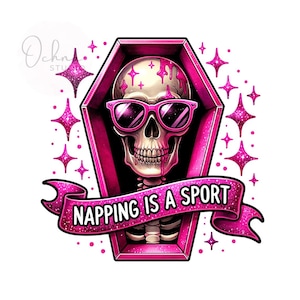 Napping is A Sport PNG, Snarky Skeleton PNG, Spooky Skeleton Png, Gothic Skeleton, Shirt Sublimation Design, Digital Download PNG
