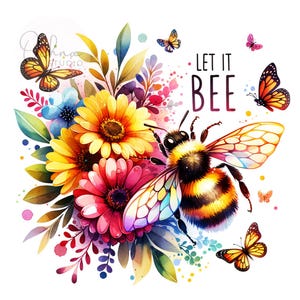 Spring Floral Let it Bee PNG, BEE Png, Floral Bee Clipart, Let It Bee Clipart, Shirt Sublimation, Digital Download PNG