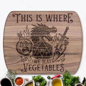 This is Where We Slay the Vegetables DND Cutting Board Perfect DM Gift for DND Players