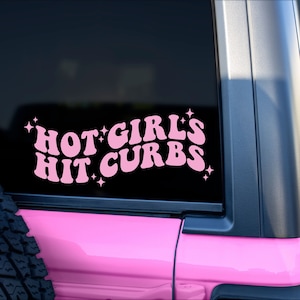 Hot Girls Hit Curbs Bumper Sticker Vinyl Decal for Cars