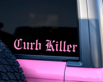 Curb Killer -  Bumper Sticker Vinyl Decal for Cars